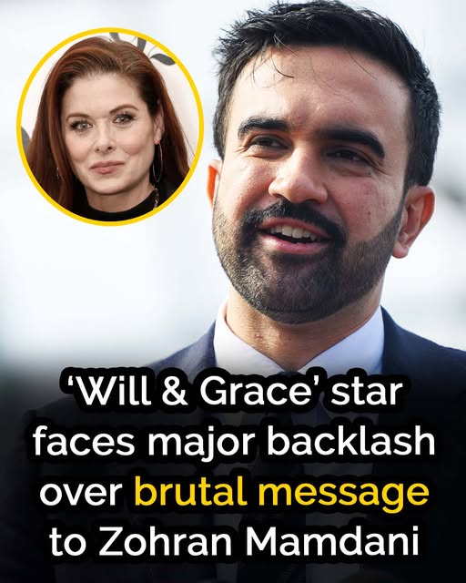 Will & Grace star Debra Messing faces major backlash for brutal message to Zohran Mamd