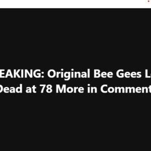 BREAKING: Original Bee Gees Legend Dead at 78 More in Comments