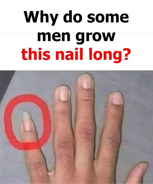 Why do some men keep their pinky fingernails long
